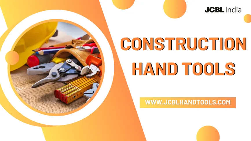 List of Hand Tools Used in Construction