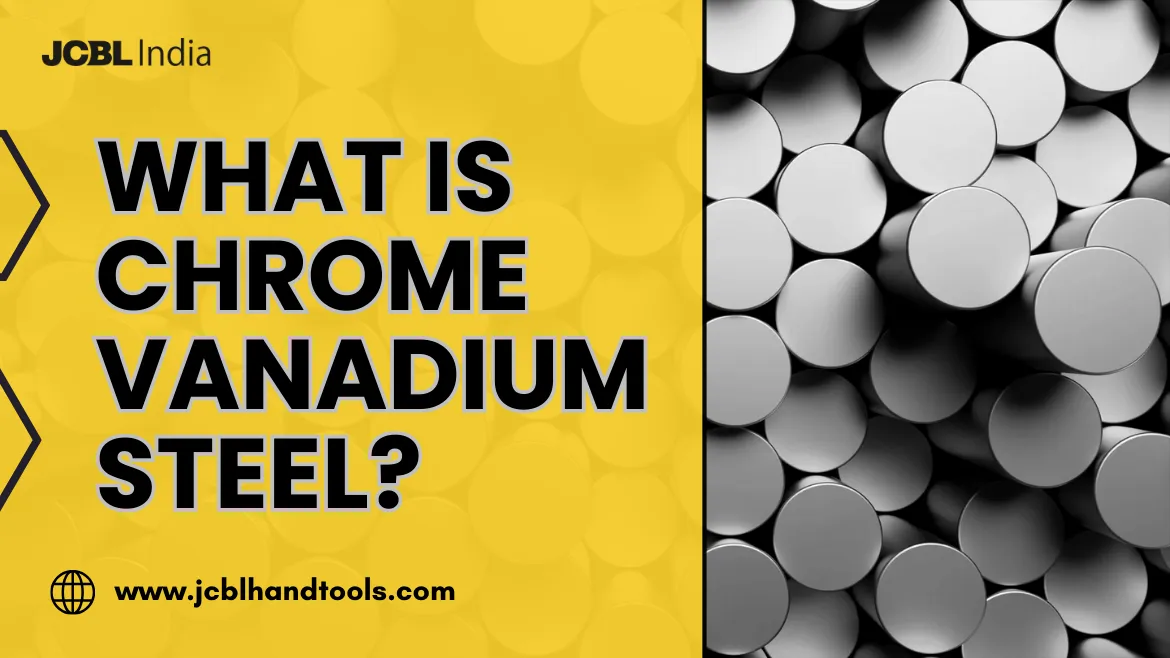 What Is Chrome Vanadium Steel?