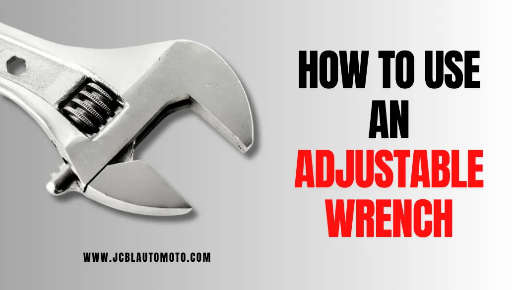 How to Use an Adjustable Wrench