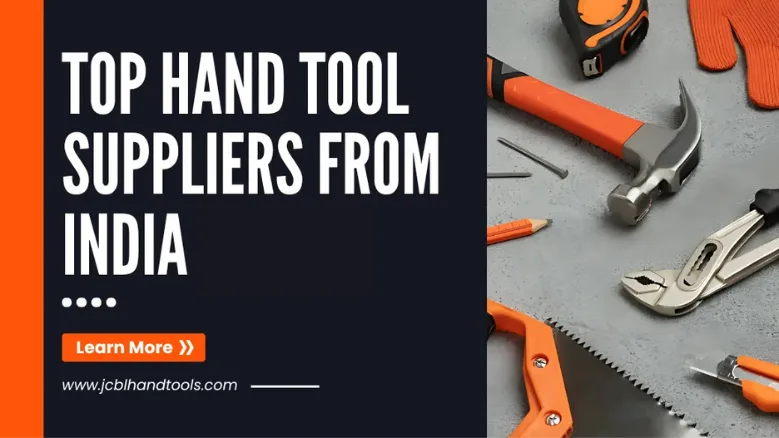 Top Hand Tool Suppliers From India