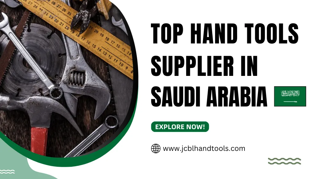 Top Hand Tools Supplier in Saudi Arabia