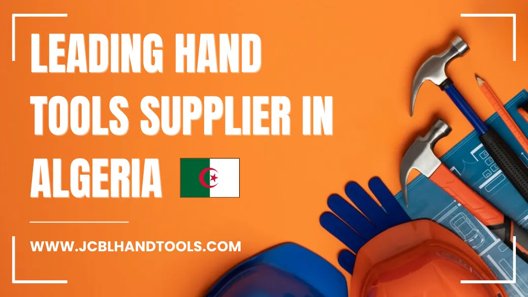 Leading Hand Tools Supplier in Algeria