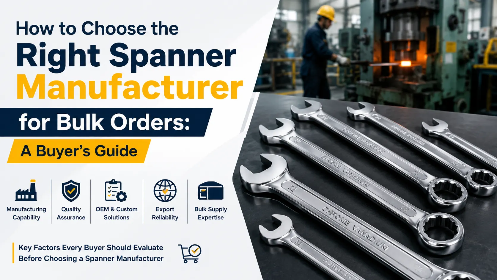 Choosing the right spanner manufacturer for bulk orders